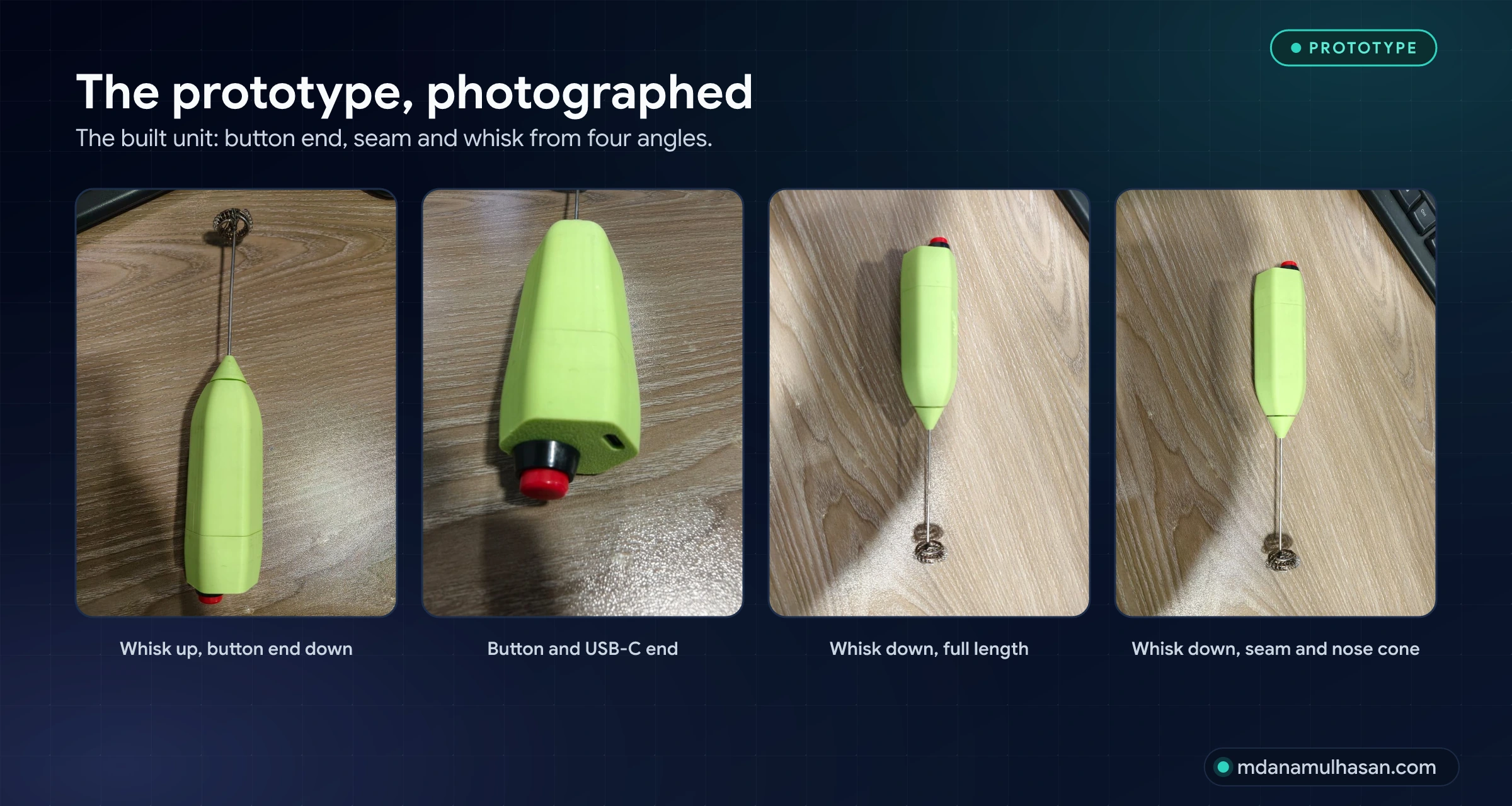 Four photographs of the built prototype: whisk up, button and USB-C end, and two views with the whisk down