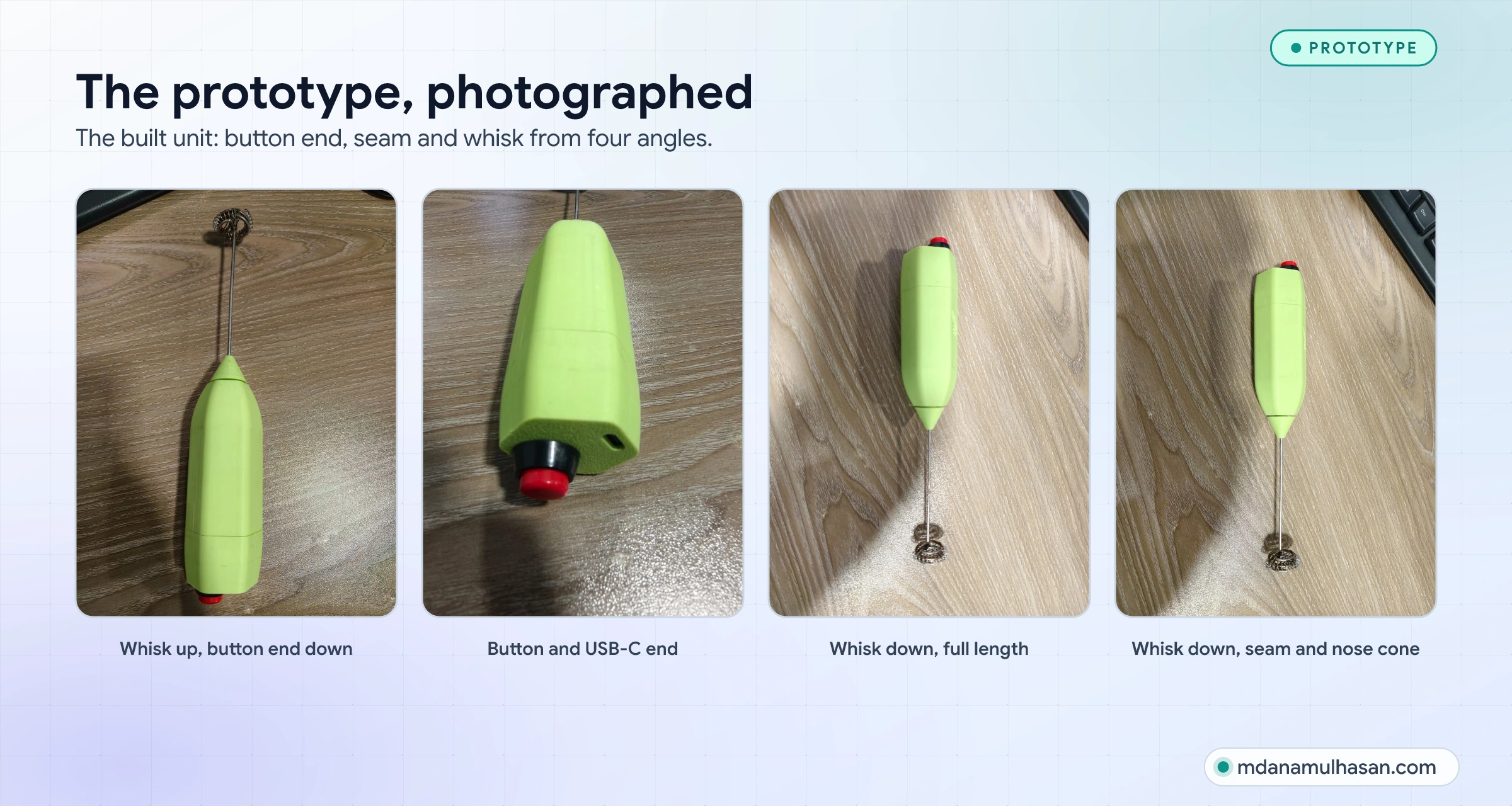 Four photographs of the built prototype: whisk up, button and USB-C end, and two views with the whisk down